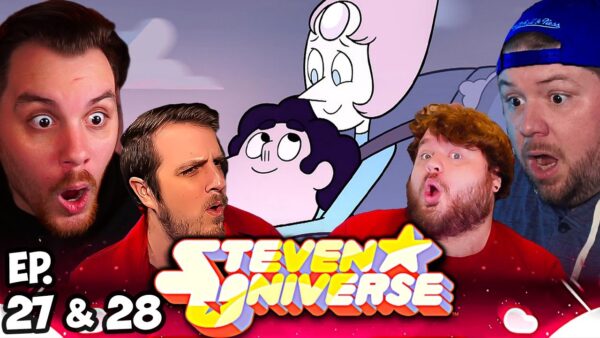 Steven Universe Episode 27-28 REACTION