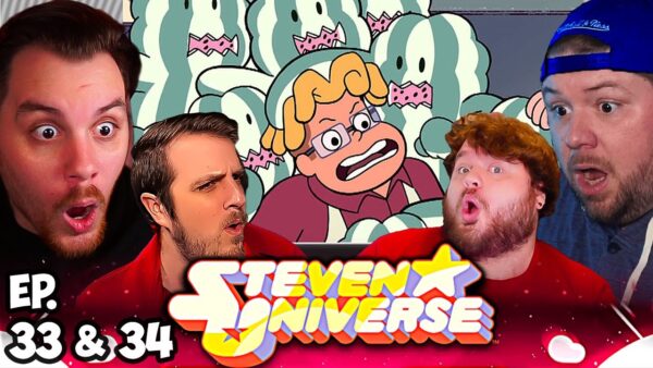 Steven Universe Episode 33-34 REACTION