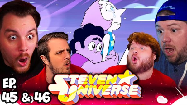 Steven Universe Episode 45-46 REACTION