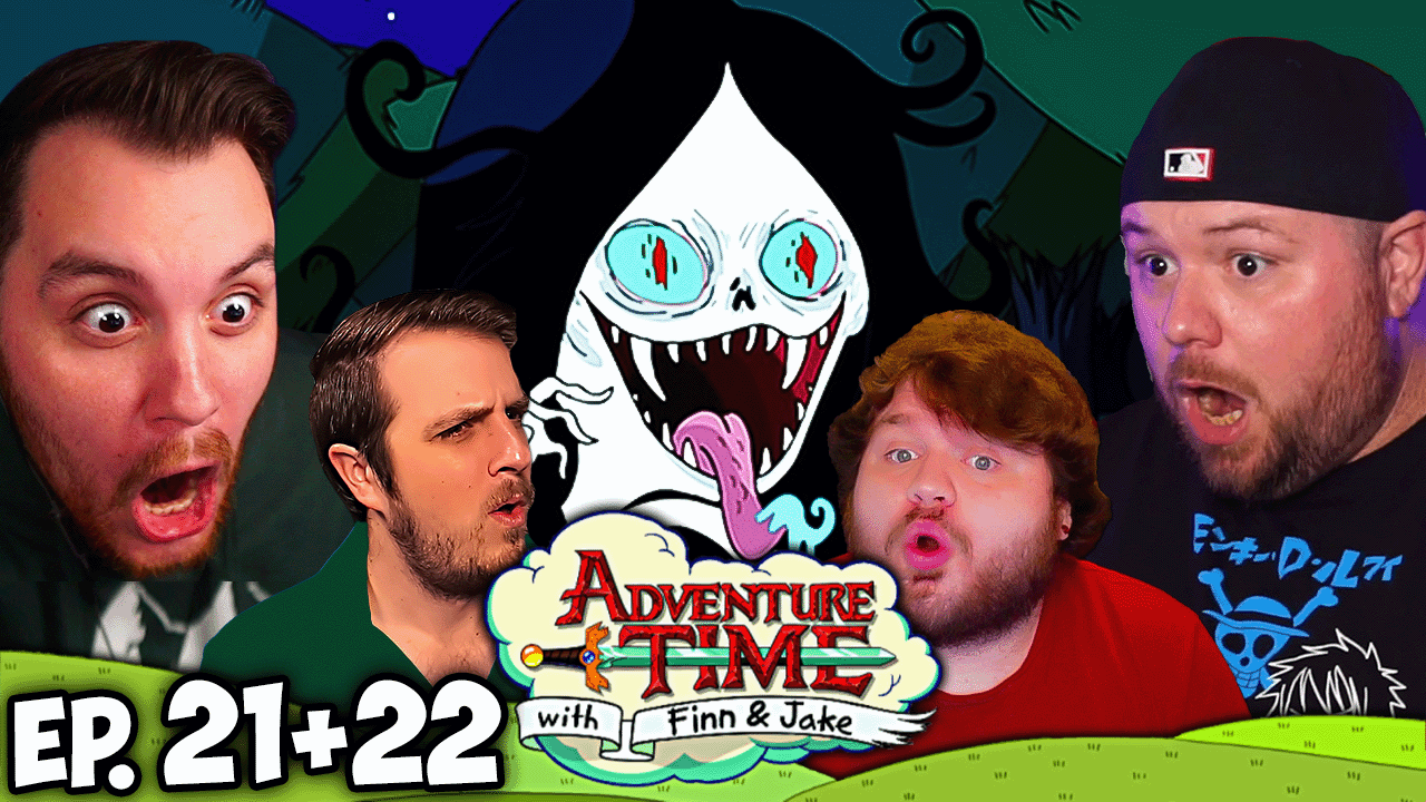 Adventure Time Episode 21-22 REACTION – Sorta Stupid