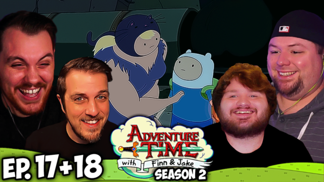 Adventure Time S2 Episode 17-18 Reaction – Sorta Stupid