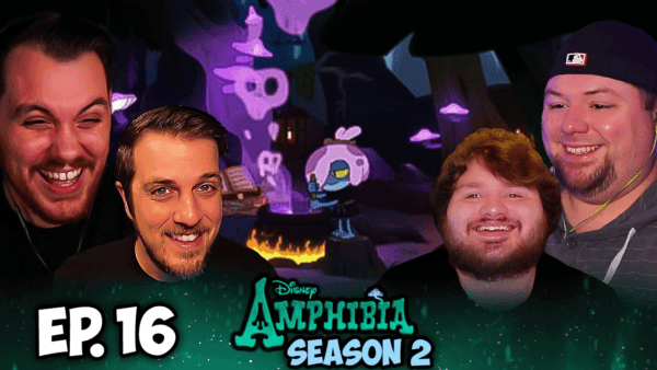 Amphibia S2 Episode 16 REACTION