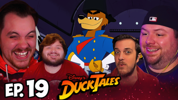 DuckTales Episode 19 REACTION