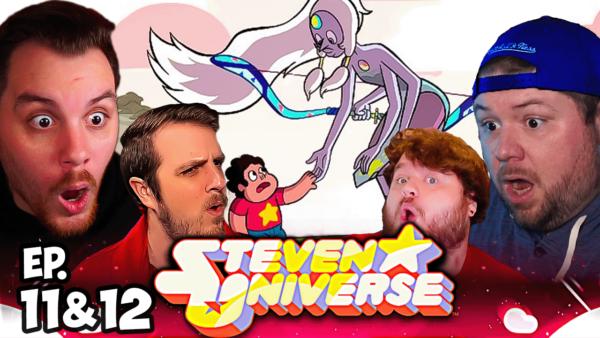 Steven Universe Episode 11-12 REACTION