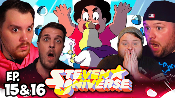 Steven Universe Episode 15-16 Reaction