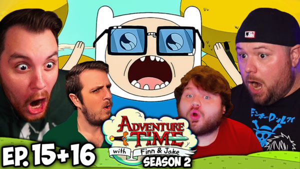 Adventure Time S2 Episode 15-16 REACTION