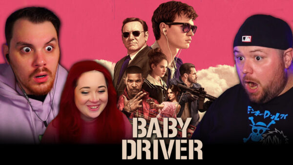 Baby Driver Reaction