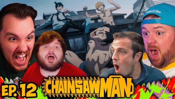 Chainsaw Man Episode 12 REACTION