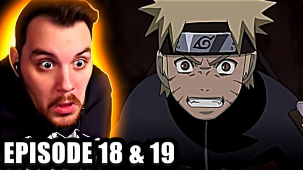 Naruto Shippuden Episode 18-19 REACTION