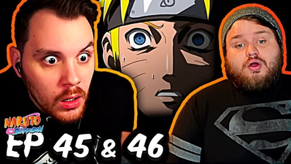 Naruto Shippuden Episode 45-46 REACTION