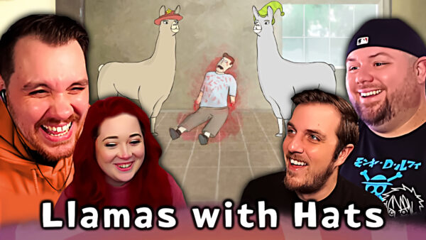 Llamas With Hats REACTION
