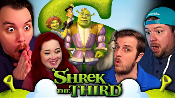 Shrek the Third Movie REACTION