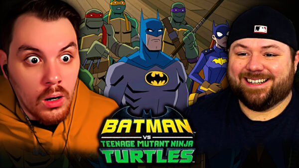 Batman vs Teenage Mutant Ninja Turtles Reaction
