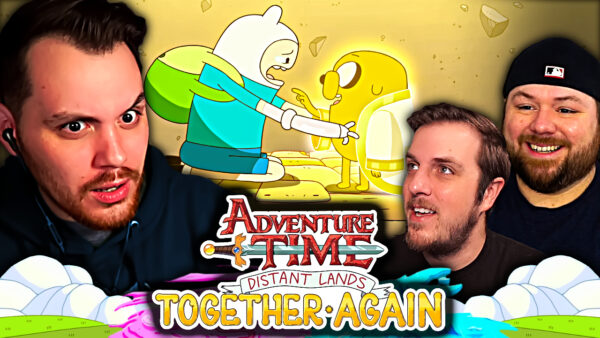 Adventure Time: Distant Lands Episode 3 Reaction