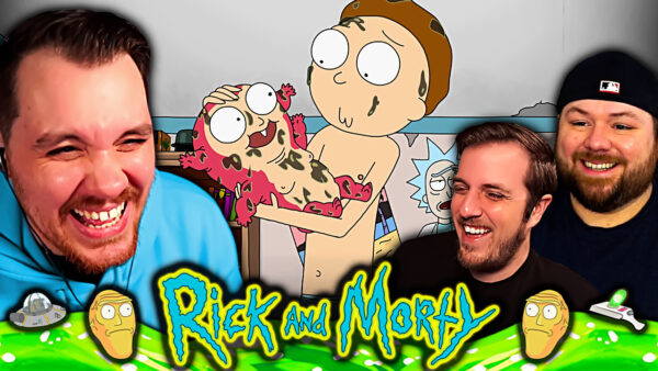 Rick and Morty Episode 7-8 Reaction