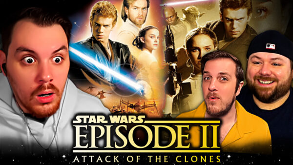 Star Wars II – Attack of the Clones Reaction