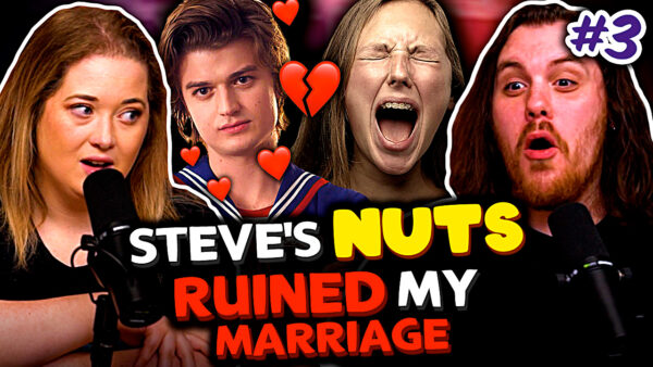 AITA “Steve’s Nuts Ruined My Marriage” – Sorta Stupider #3