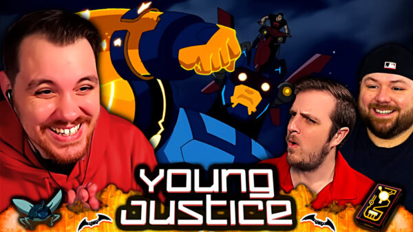 Young Justice Episode 17-18 Reaction