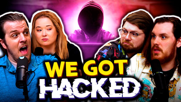 WE GOT HACKED – Super Stupid Podcast #12