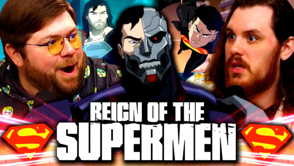 Reign of the Supermen Reaction