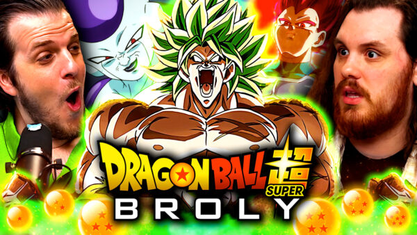 Dragon Ball Super: Broly Reaction