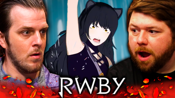 RWBY S6 11-12 Reaction