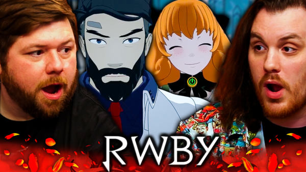 RWBY S7 Episode 1-2 Reaction