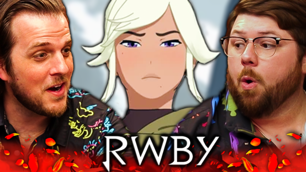 RWBY S7 Episode 5-6 Reaction