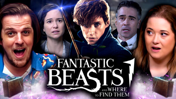 Fantastic Beasts and Where to Find Them Reaction