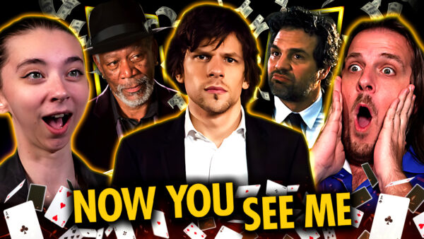 Now You See Me Reaction